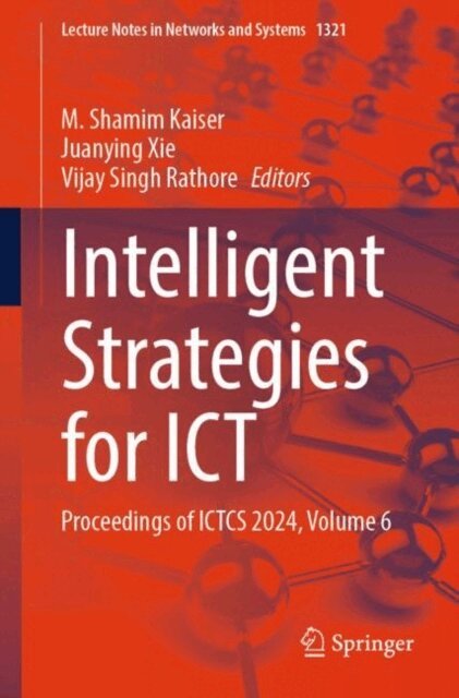 Vijay Singh Rathore, Juanying Xie, M. Shamim Kaiser - Intelligent Strategies for ICT, E-bok