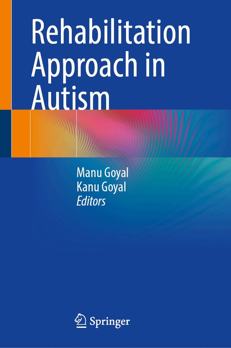 Manu Goyal, Kanu Goyal - Rehabilitation Approach in Autism, Inbunden. Tillgänglighet: Lägg i varukorg