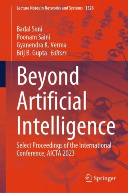 Brij B. Gupta, Gyanendra K. Verma, Poonam Saini, Badal Soni - Beyond Artificial Intelligence, E-bok