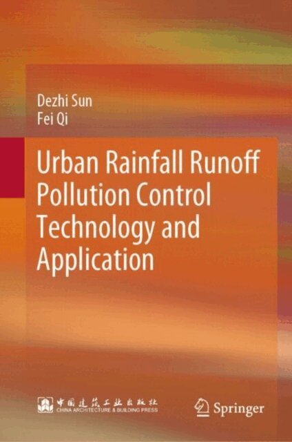 Fei Qi, Dezhi Sun - Urban Rainfall Runoff Pollution Control Technology and Application, E-bok