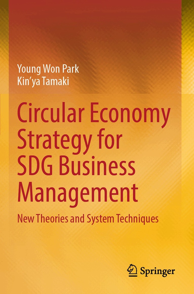 Young Won Park, Kin'ya Tamaki - Circular Economy Strategy for SDG Business Management, Häftad