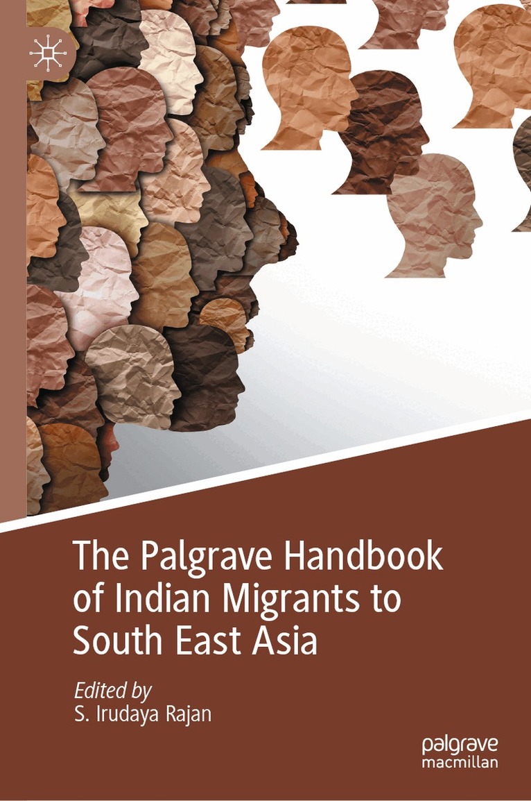 Palgrave Handbook of Indian Migrants to South East Asia