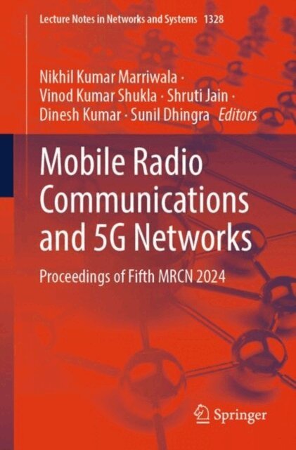 Sunil Dhingra, Dinesh Kumar, Shruti Jain, Vinod Kumar Shukla, Nikhil Kumar Marriwala - Mobile Radio Communications and 5G Networks, E-bok