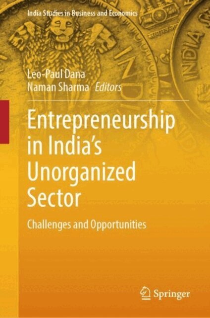Naman Sharma, Leo-Paul Dana - Entrepreneurship in India's Unorganized Sector, E-bok