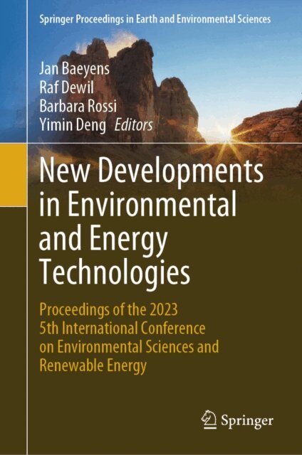 Yimin Deng, Barbara Rossi, Raf Dewil, Jan Baeyens - New Developments in Environmental and Energy Technologies, E-bok