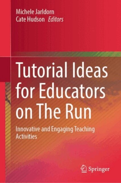 Cate Hudson, Michele Jarldorn - Tutorial Ideas for Educators on The Run, E-bok