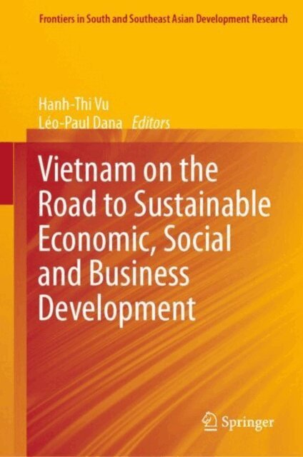 Leo-Paul Dana, Hanh-Thi Vu - Vietnam on the Road to Sustainable Economic, Social and Business Development, E-bok