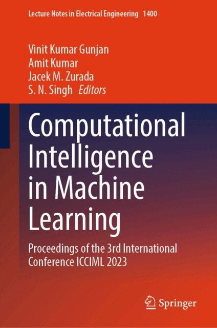 S. N. Singh, Jacek M. Zurada, Amit Kumar, Vinit Kumar Gunjan - Computational Intelligence in Machine Learning, E-bok