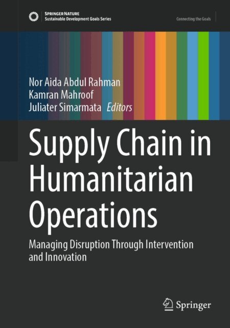 Juliater Simarmata, Kamran Mahroof, Nor Aida Abdul Rahman - Supply Chain in Humanitarian Operations, E-bok