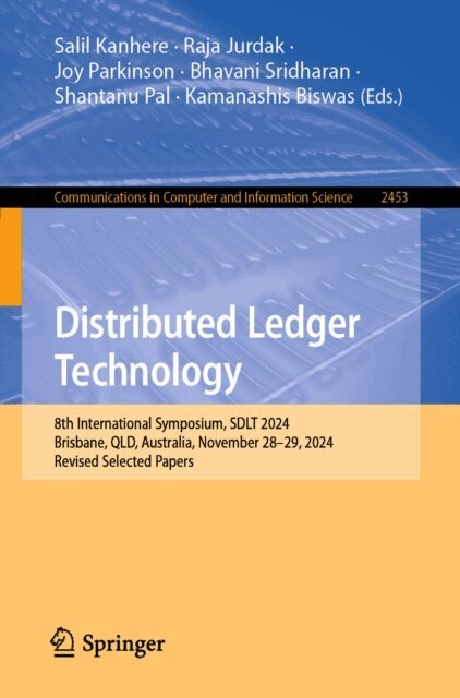 Kamanashis Biswas, Shantanu Pal, Bhavani Sridharan, Joy Parkinson, Raja Jurdak, Salil Kanhere - Distributed Ledger Technology, E-bok