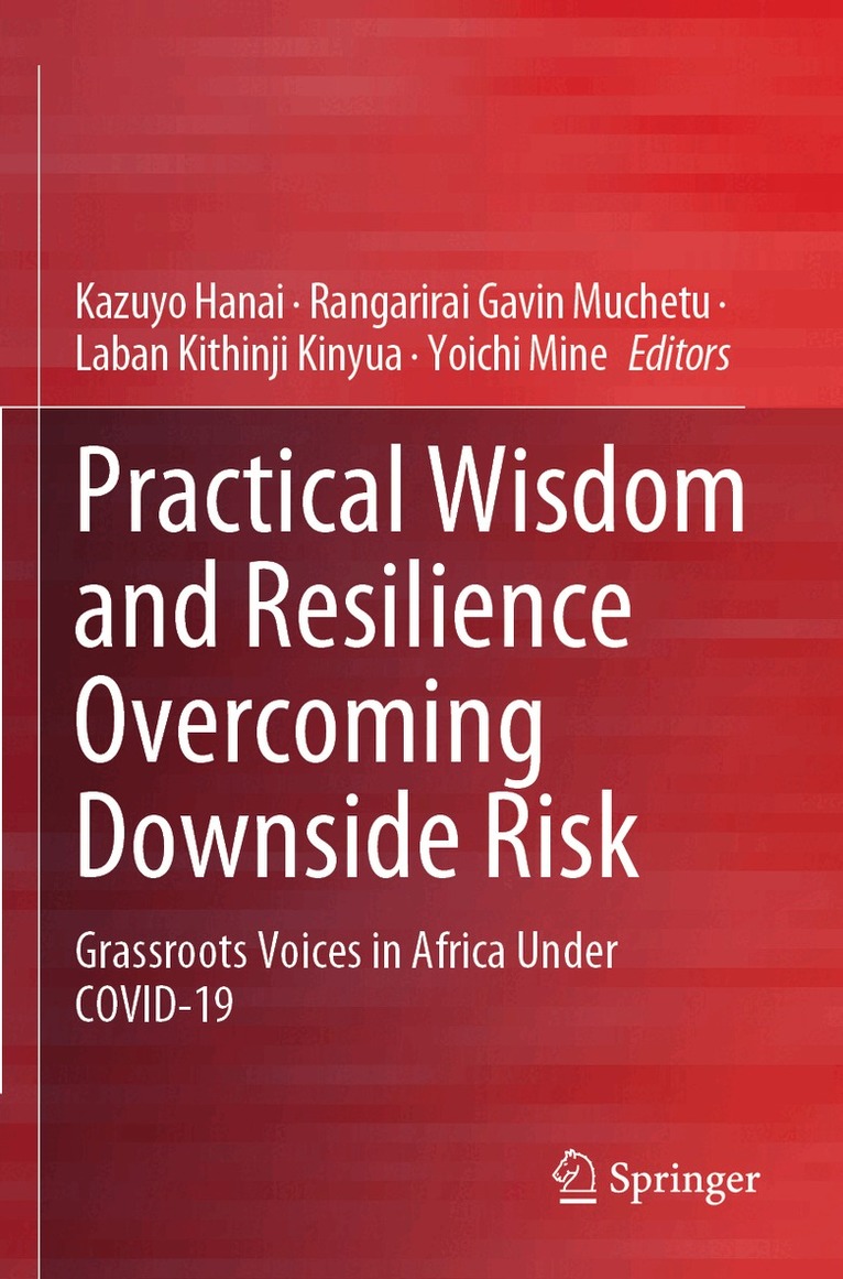 Kazuyo Hanai, Rangarirai Gavin Muchetu, Laban Kithinji Kinyua, Yoichi Mine - Practical Wisdom and Resilience Overcoming Downside Risk, Häftad