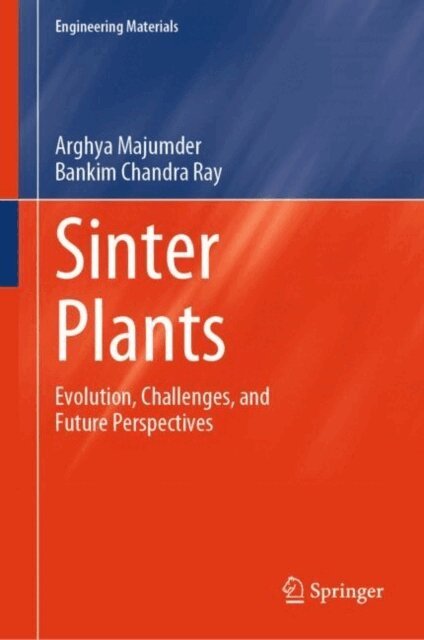 Bankim Chandra Ray, Arghya Majumder - Sinter Plants, E-bok