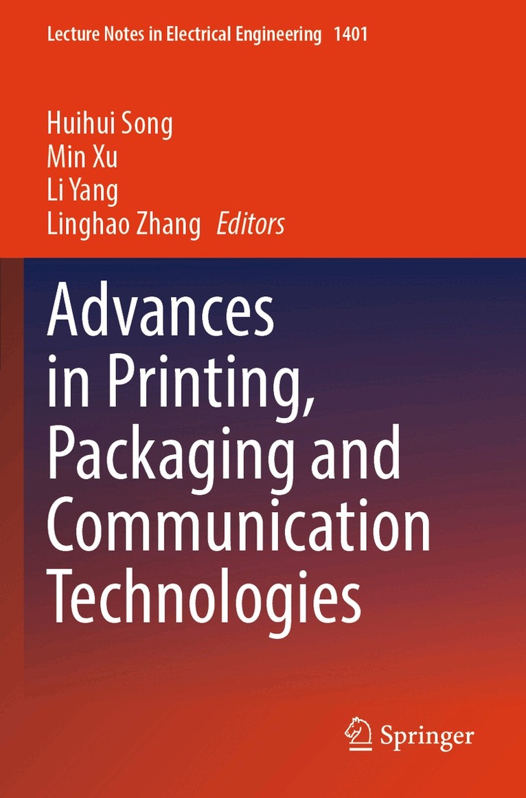 Huihui Song, Min Xu, Li Yang, Linghao Zhang - Advances in Printing, Packaging and Communication Technologies, Häftad
