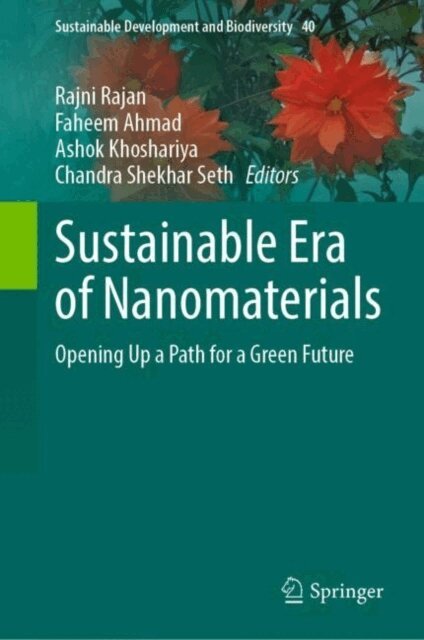 Chandra Shekhar Seth, Ashok Khoshariya, Faheem Ahmad, Rajni Rajan - Sustainable Era of Nanomaterials, E-bok