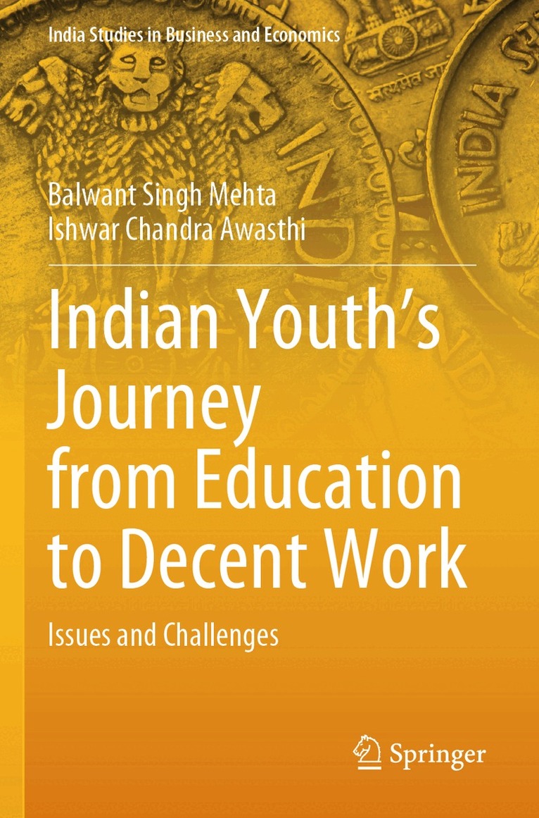 Balwant Singh Mehta, Ishwar Chandra Awasthi - Indian Youth’s Journey from Education to Decent Work, Häftad