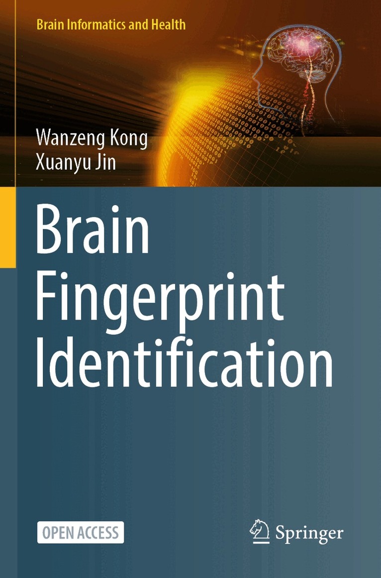 Wanzeng Kong, Xuanyu Jin - Brain Fingerprint Identification, Häftad. Tillgänglighet: Lägg i varukorg