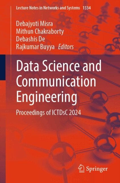 Rajkumar Buyya, Debashis De, Mithun Chakraborty, Debajyoti Misra - Data Science and Communication Engineering, E-bok