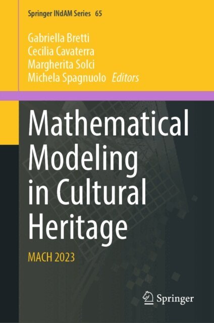 Michela Spagnuolo, Margherita Solci, Cecilia Cavaterra, Gabriella Bretti - Mathematical Modeling in Cultural Heritage, E-bok