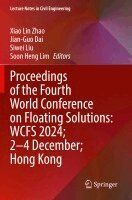 Xiao Lin Zhao, Jian-Guo Dai, Siwei Liu, Soon Heng Lim - Proceedings of the Fourth World Conference on Floating Solutions: WCFS 2024; 2–4 December; Hong Kong, Häftad. Tillgänglighet: Lägg i varukorg