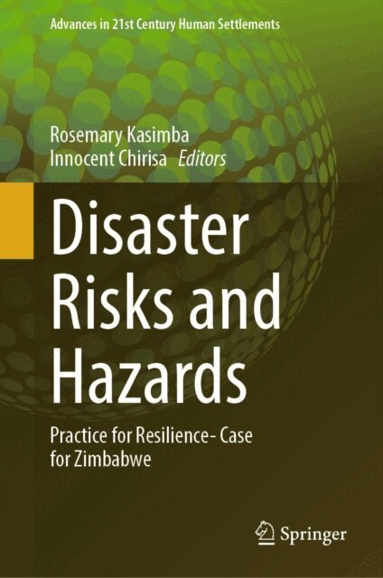 Innocent Chirisa, Rosemary Kasimba - Disaster Risks and Hazards, E-bok
