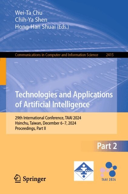 Hong-Han Shuai, Chih-Ya Shen, Wei-Ta Chu - Technologies and Applications of Artificial Intelligence, E-bok