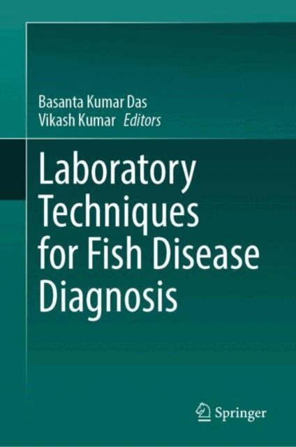 Vikash Kumar, Basanta Kumar Das - Laboratory Techniques for Fish Disease Diagnosis, E-bok