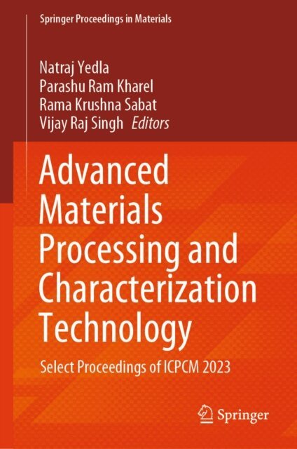 Vijay Raj Singh, Rama Krushna Sabat, Parashu Ram Kharel, Natraj Yedla - Advanced Materials Processing and Characterization Technology, E-bok