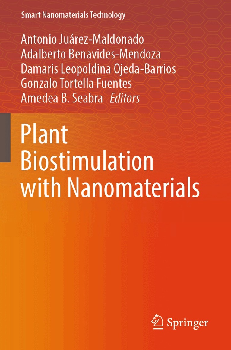 Antonio Juárez-Maldonado, Adalberto Benavides-Mendoza, Damaris Leopoldina Ojeda-Barrios, Gonzalo Tortella Fuentes, Amedea B. Seabra - Plant Biostimulation with Nanomaterials, Häftad