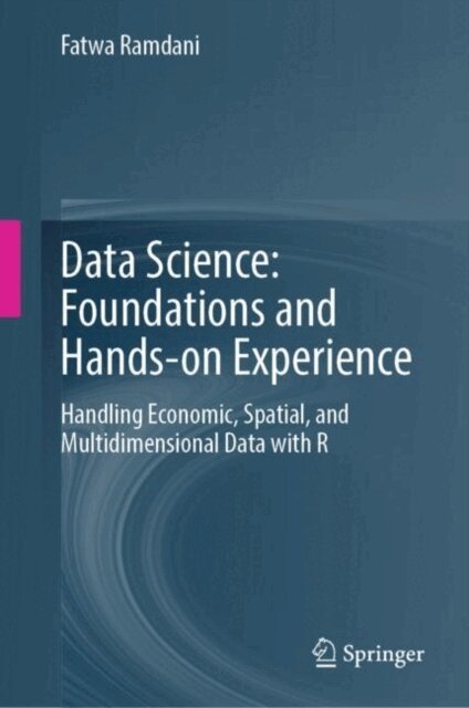 Fatwa Ramdani - Data Science: Foundations and Hands-on Experience, E-bok
