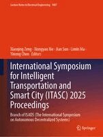 Xiaoqing Zeng, Xiongyao Xie, Jian Sun, Limin Ma, Yinong Chen - International Symposium for Intelligent Transportation and Smart City (ITASC) 2025 Proceedings, Häftad