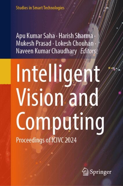 Naveen Kumar Chaudhary, Lokesh Chouhan, Mukesh Prasad, Harish Sharma, Apu Kumar Saha - Intelligent Vision and Computing, E-bok