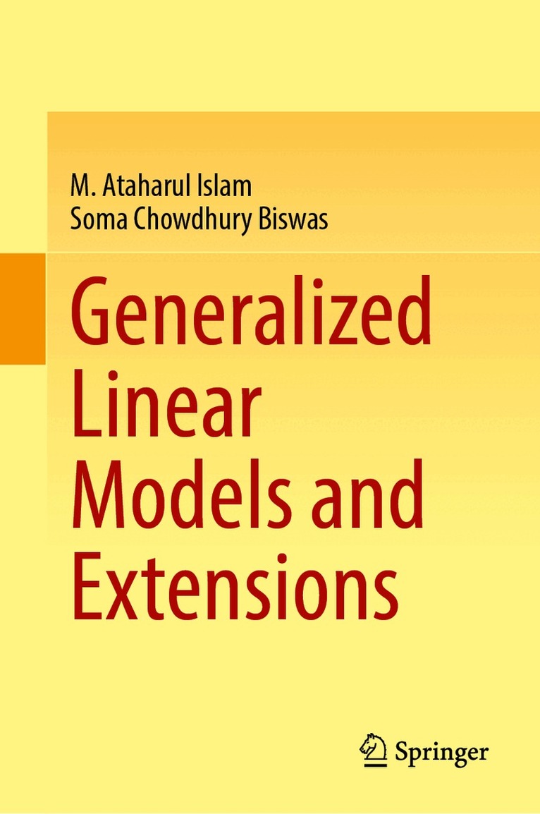 M. Ataharul Islam, Soma Chowdhury Biswas - Generalized Linear Models and Extensions, Inbunden