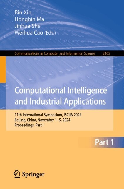 Weihua Cao, Jinhua She, Hongbin Ma, Bin Xin - Computational Intelligence and Industrial Applications, E-bok