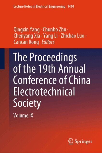 Cancan Rong, Zhichao Luo, Yang Li, Chenyang Xia, Chunbo Zhu, Qingxin Yang - Proceedings of the 19th Annual Conference of China Electrotechnical Society, E-bok