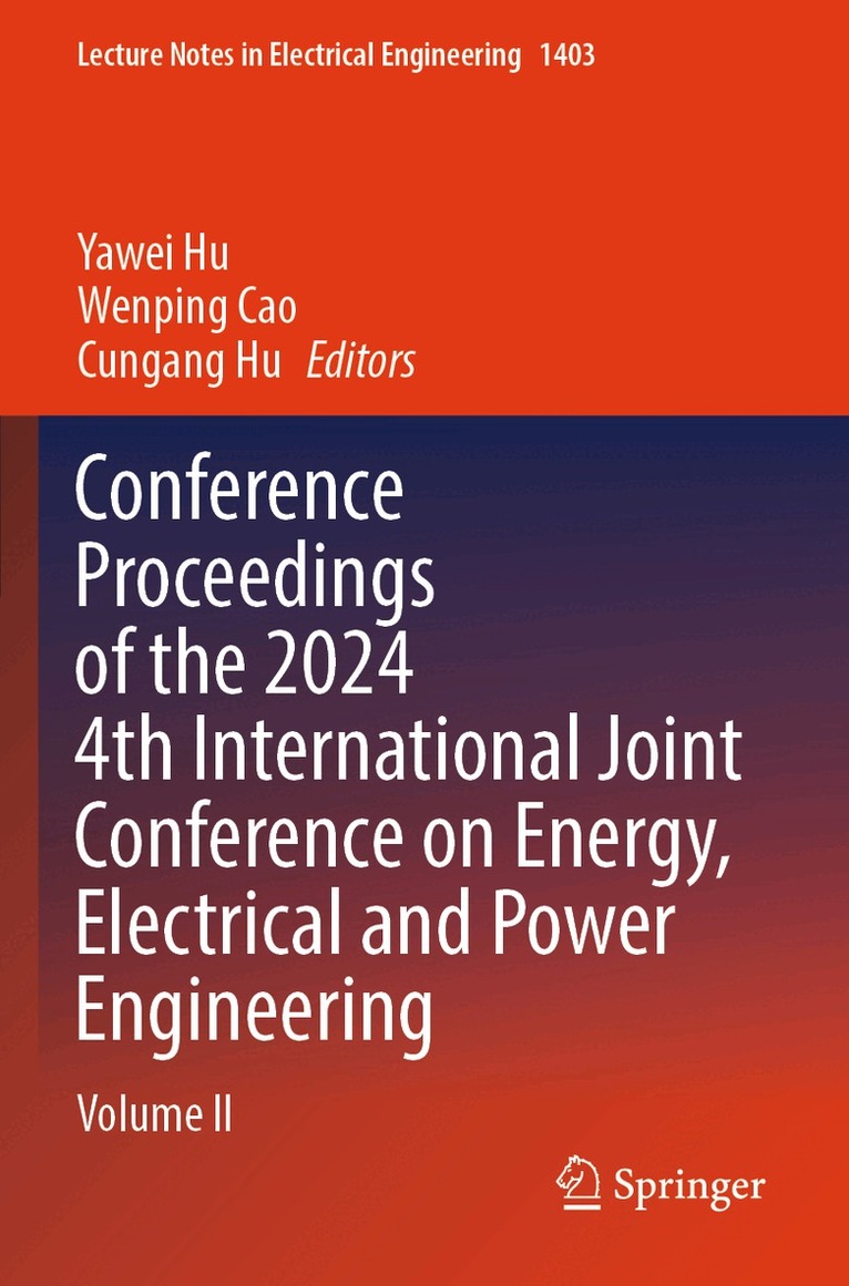 Yawei Hu, Wenping Cao, Cungang Hu - Conference Proceedings of the 2024 4th International Joint Conference on Energy, Electrical and Power Engineering, Häftad