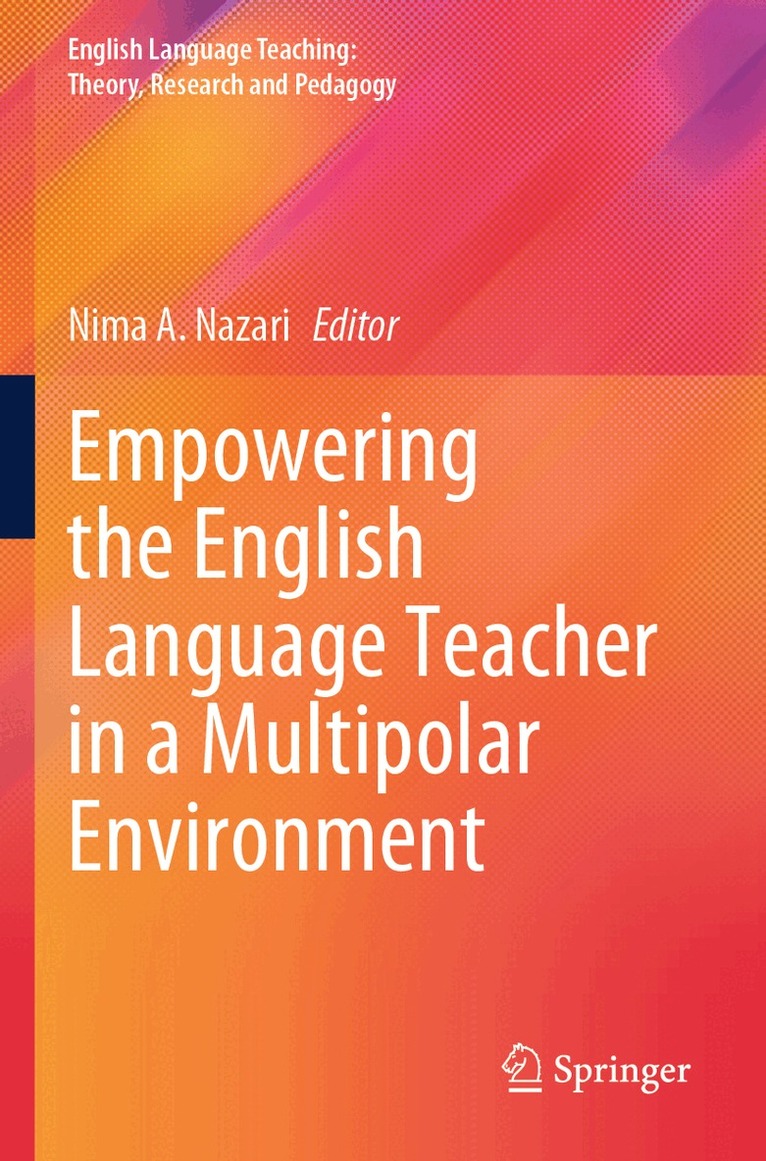 Nima A. Nazari - Empowering the English Language Teacher in a Multipolar Environment, Häftad