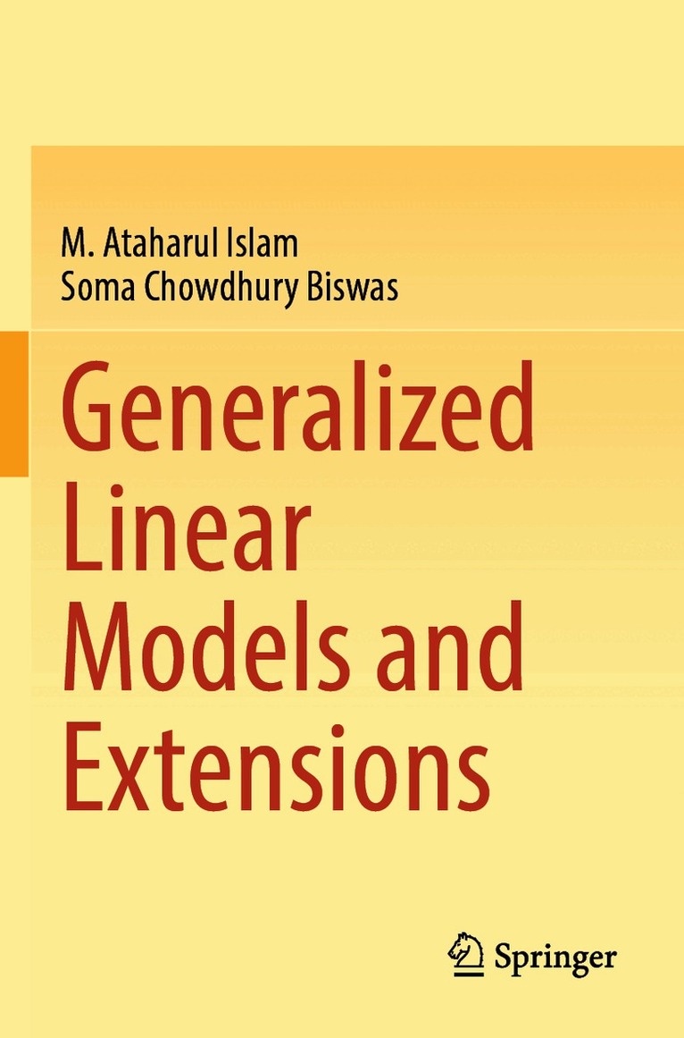 M. Ataharul Islam, Soma Chowdhury Biswas - Generalized Linear Models and Extensions, Häftad