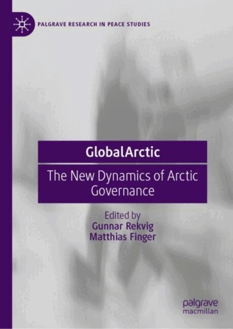 Matthias Finger, Gunnar Rekvig - GlobalArctic, E-bok