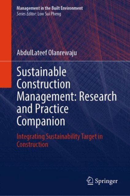AbdulLateef Olanrewaju - Sustainable Construction Management: Research and Practice Companion, E-bok