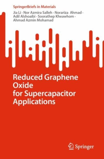 Ahmad Azmin Mohamad, Soorathep Kheawhom, Adil Alshoaibi, Norariza Ahmad, Nor Azmira Salleh, Jia Li - Reduced Graphene Oxide for Supercapacitor Applications, E-bok