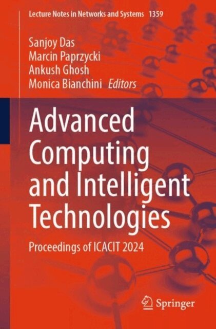 Monica Bianchini, Ankush Ghosh, Marcin Paprzycki, Sanjoy Das - Advanced Computing and Intelligent Technologies, E-bok