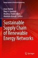 Iman Rahimi, Amir H. Gandomi, Miadreza Shafie-khah, Abdollah Ahmadi - Sustainable Supply Chain of Renewable Energy Networks, Häftad