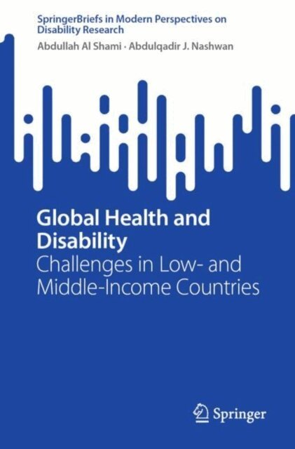 Abdulqadir J. Nashwan, Abdullah Al Shami - Global Health and Disability, E-bok