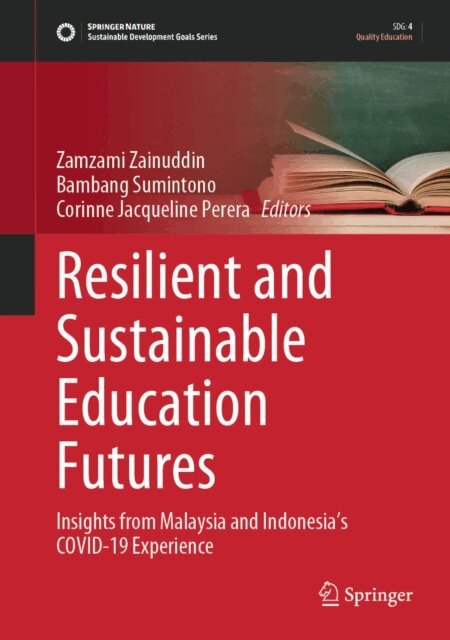 Corinne Jacqueline Perera, Bambang Sumintono, Zamzami Zainuddin - Resilient and Sustainable Education Futures, E-bok