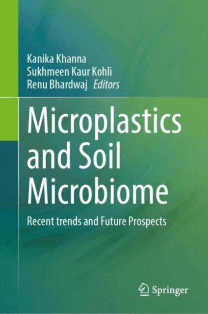 Renu Bhardwaj, Sukhmeen Kaur Kohli, Kanika Khanna - Microplastics and Soil Microbiome, E-bok