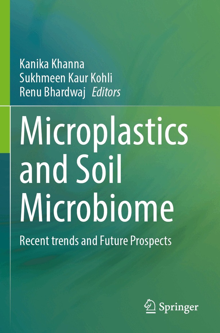 Kanika Khanna, Sukhmeen Kaur Kohli, Renu Bhardwaj - Microplastics and Soil Microbiome, Häftad