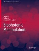 Baojun Li, Yuchao Li, Hongbao Xin - Biophotonic Manipulation, Häftad