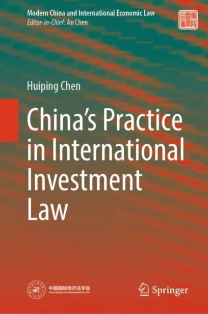 Huiping Chen - China's Practice in International Investment Law, E-bok