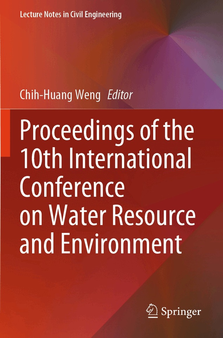Chih-Huang Weng - Proceedings of the 10th International Conference on Water Resource and Environment, Häftad