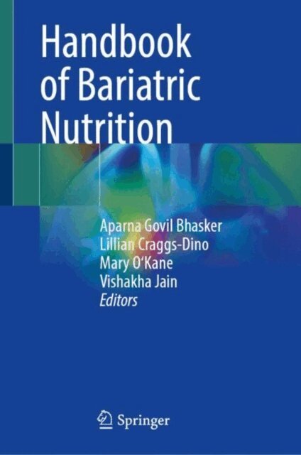 Vishakha Jain, Mary O'Kane, Lillian Craggs-Dino, Aparna Govil Bhasker - Handbook of Bariatric Nutrition, E-bok